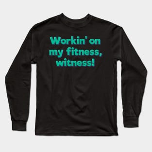 Fitness Witness Long Sleeve T-Shirt